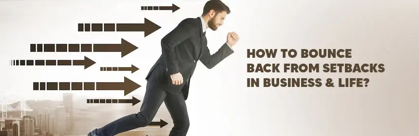 How to Bounce Back from Setbacks in Business 