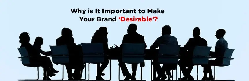 Make Your Brand Desirable